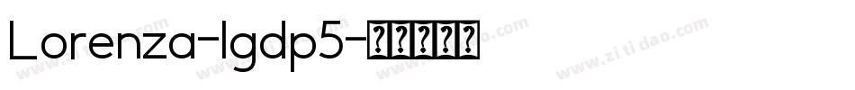Lorenza-lgdp5字体转换