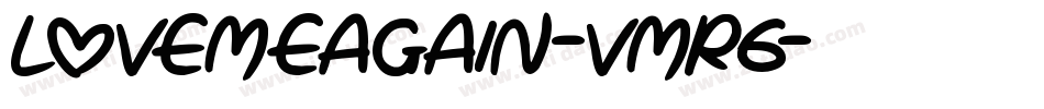 Lovemeagain-VMr6字体转换