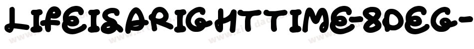 LifeIsARightTime-8dEg字体转换