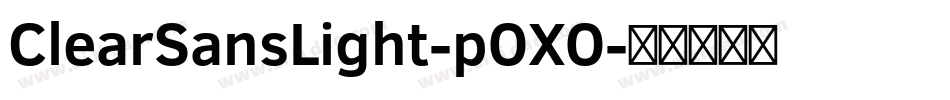 ClearSansLight-pOXO字体转换