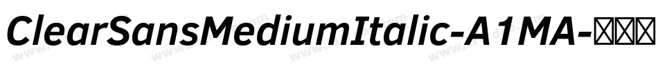 ClearSansMediumItalic-A1MA字体转换