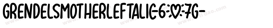 GrendelsMotherLeftalic-6X7g字体转换