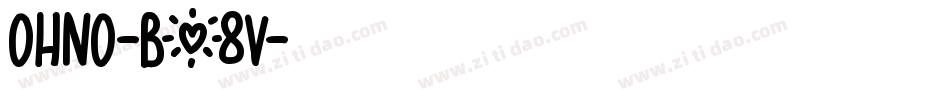 Ohno-BZ8V字体转换 Ohno-BZ8V字体转换