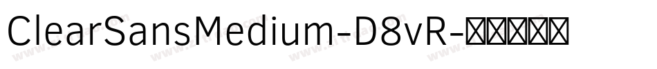 ClearSansMedium-D8vR字体转换