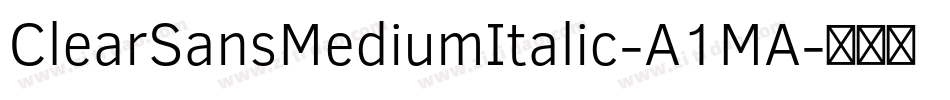 ClearSansMediumItalic-A1MA字体转换