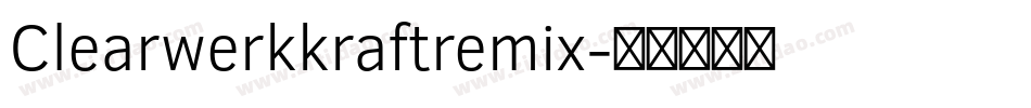 Clearwerkkraftremix字体转换