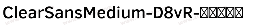 ClearSansMedium-D8vR字体转换