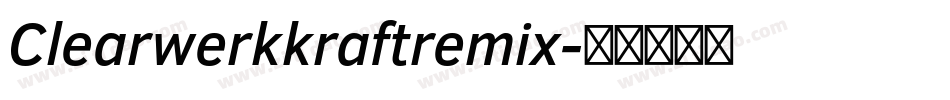 Clearwerkkraftremix字体转换