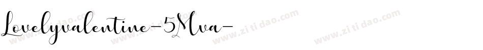 Lovelyvalentine-5Mva字体转换 Lovelyvalentine-5Mva字体转换