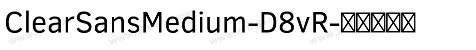 ClearSansMedium-D8vR字体转换