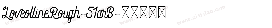 LoveollineRough-51arB字体转换