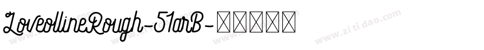LoveollineRough-51arB字体转换