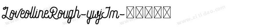 LoveollineRough-ywjJm字体转换