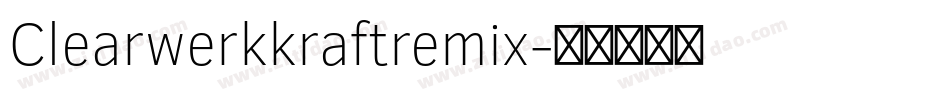 Clearwerkkraftremix字体转换