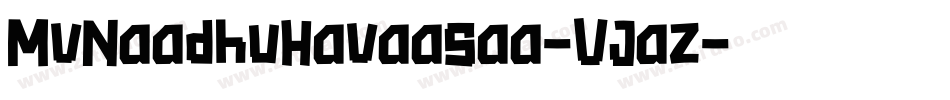 MvNaadhuHavaasaa-VJaz字体转换