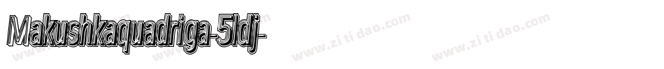Makushkaquadriga-5ldj字体转换