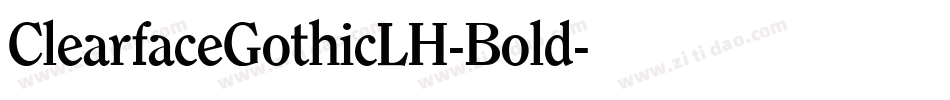 ClearfaceGothicLH-Bold字体转换