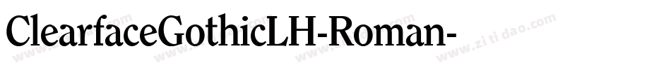 ClearfaceGothicLH-Roman字体转换