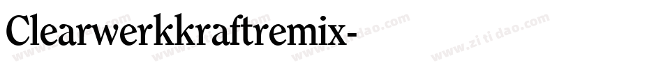 Clearwerkkraftremix字体转换