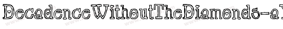 DecadenceWithoutTheDiamonds-aYaK字体转换