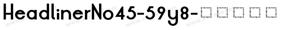 HeadlinerNo45-59y8字体转换