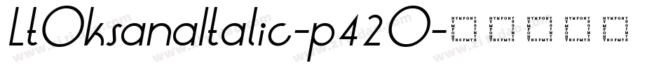 LtOksanaItalic-p42O字体转换