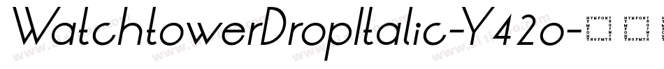 WatchtowerDropItalic-Y42o字体转换