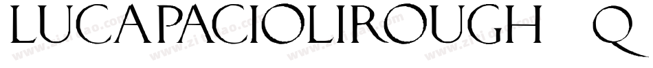 Lucapaciolirough-q0gl字体转换