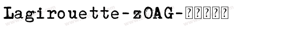 Lagirouette-z0AG字体转换