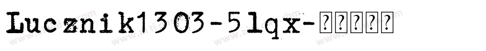 Lucznik1303-5lqx字体转换