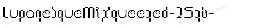 LupanesqueMixqueezed-R5zv字体转换