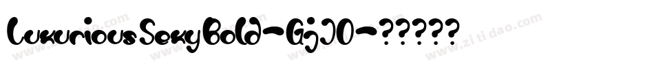 LuxuriousSexyBold-GjJO字体转换