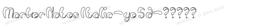 MarkerNotesItalic-ye5d字体转换