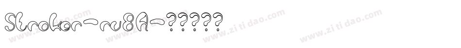 Stroker-rv8A字体转换 Stroker-rv8A字体转换