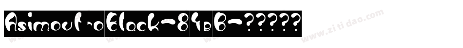AsimovProBlack-8YeB字体转换