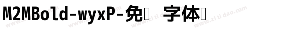 M2MBold-wyxP字体转换