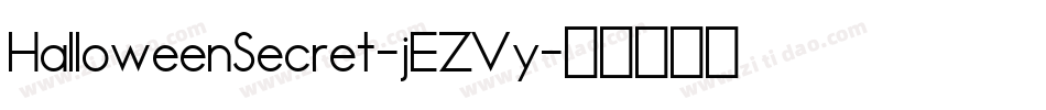 HalloweenSecret-jEZVy字体转换