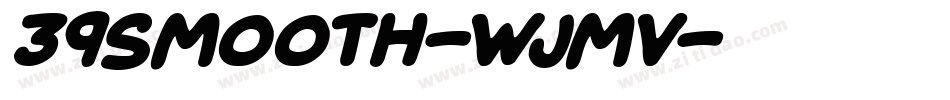 39Smooth-WJmV字体转换