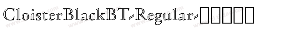 CloisterBlackBT-Regular字体转换