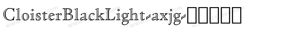 CloisterBlackLight-axjg字体转换