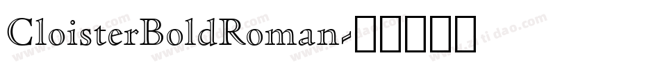 CloisterBoldRoman字体转换