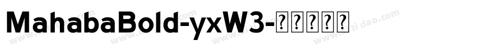 MahabaBold-yxW3字体转换
