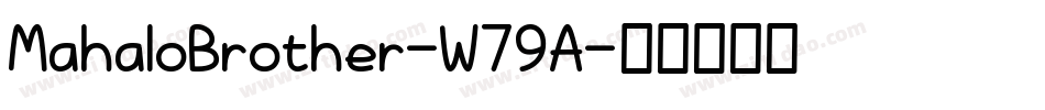 MahaloBrother-W79A字体转换