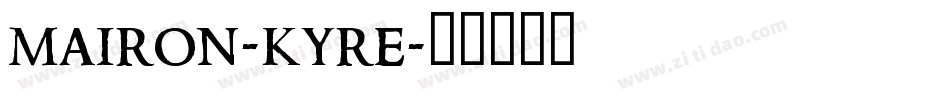 Mairon-KYre字体转换
