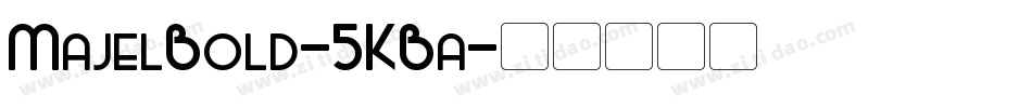 MajelBold-5KBa字体转换