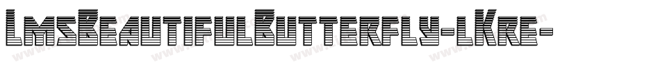LmsBeautifulButterfly-lKre字体转换