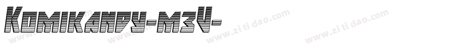 Komikandy-m3V字体转换 Komikandy-m3V字体转换