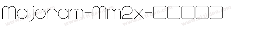 Majoram-Mm2x字体转换
