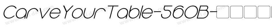 CarveYourTable-56OB字体转换