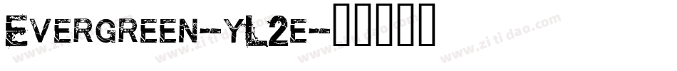 Evergreen-yL2e字体转换